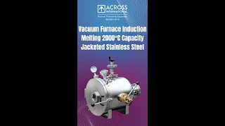 Across International Vacuum Melting Furnaces